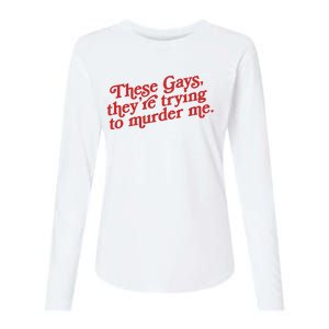 These Gays They're Trying To Murder Me The White Lotus Womens Cotton Relaxed Long Sleeve T-Shirt