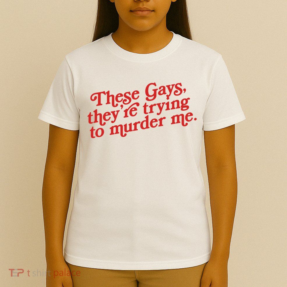 These Gays They're Trying To Murder Me The White Lotus T-Shirt
