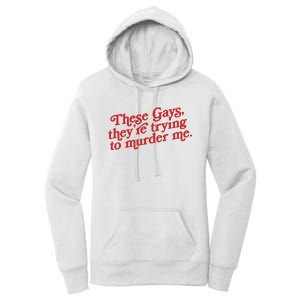 These Gays They're Trying To Murder Me The White Lotus Women's Pullover Hoodie