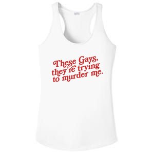 These Gays They're Trying To Murder Me The White Lotus Ladies PosiCharge Competitor Racerback Tank