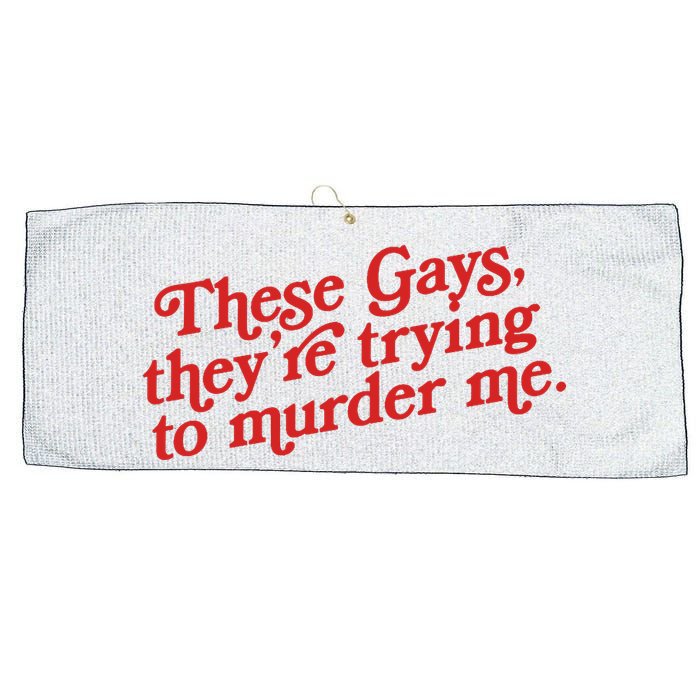 These Gays They're Trying To Murder Me The White Lotus Large Microfiber Waffle Golf Towel