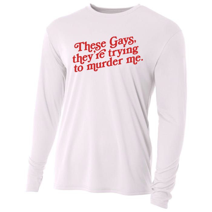 These Gays They're Trying To Murder Me The White Lotus Cooling Performance Long Sleeve Crew