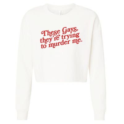 These Gays They're Trying To Murder Me The White Lotus Cropped Pullover Crew