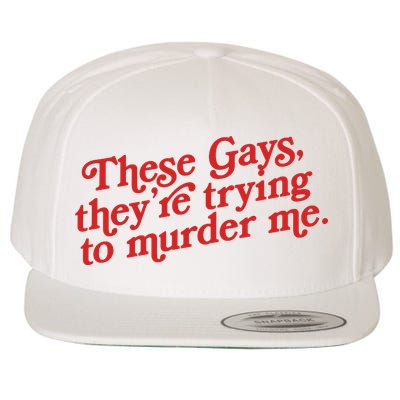 These Gays They're Trying To Murder Me The White Lotus Wool Snapback Cap