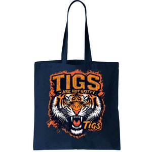 Tigers Gritty Tigs Gritty Tigers Tote Bag