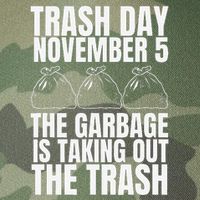 Trump Garbage Trash Day November 5 Garbage Taking Out Trash Legacy Tie Dye Trucker Hat