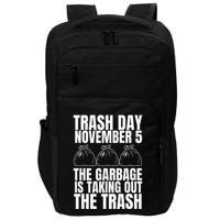 Trump Garbage Trash Day November 5 Garbage Taking Out Trash Impact Tech Backpack