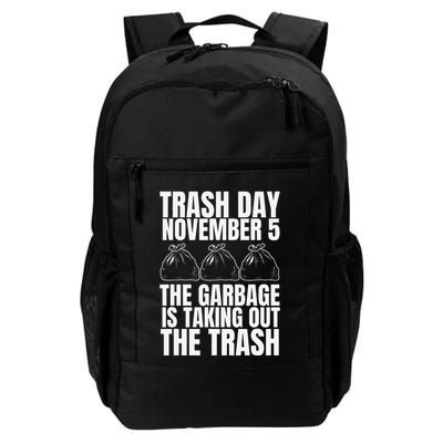 Trump Garbage Trash Day November 5 Garbage Taking Out Trash Backpack