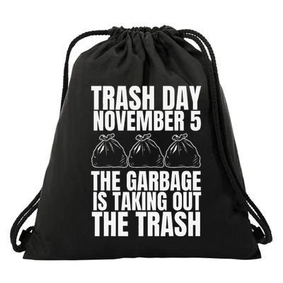 Trump Garbage Trash Day November 5 Garbage Taking Out Trash Drawstring Bag
