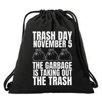 Trump Garbage Trash Day November 5 Garbage Taking Out Trash Drawstring Bag