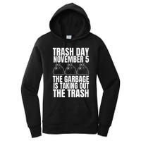 Trump Garbage Trash Day November 5 Garbage Taking Out Trash Women's Pullover Hoodie