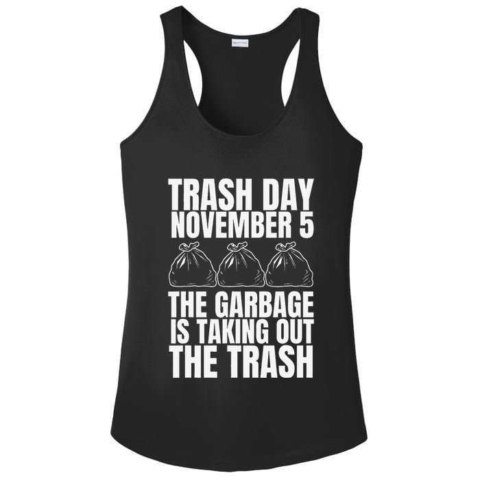 Trump Garbage Trash Day November 5 Garbage Taking Out Trash Ladies PosiCharge Competitor Racerback Tank