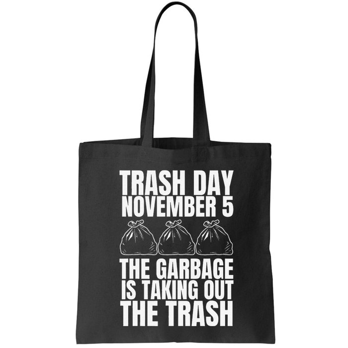 Trump Garbage Trash Day November 5 Garbage Taking Out Trash Bag