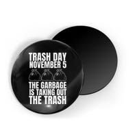 Trump Garbage Trash Day November 5 Garbage Taking Out Trash Magnet