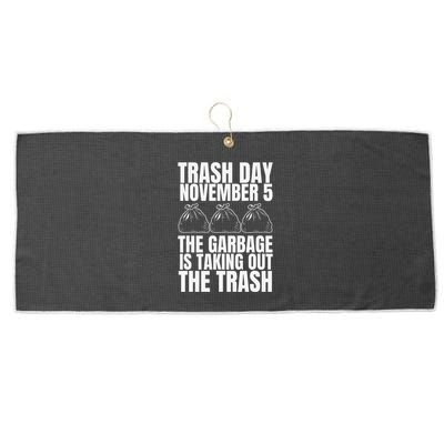 Trump Garbage Trash Day November 5 Garbage Taking Out Trash Large Microfiber Waffle Golf Towel