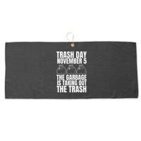 Trump Garbage Trash Day November 5 Garbage Taking Out Trash Large Microfiber Waffle Golf Towel