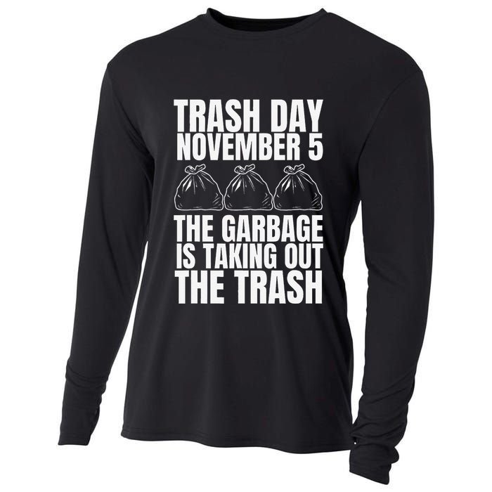 Trump Garbage Trash Day November 5 Garbage Taking Out Trash Cooling Performance Long Sleeve Crew