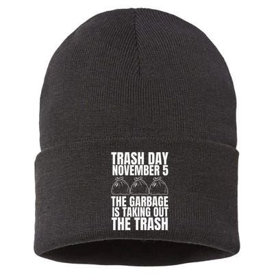 Trump Garbage Trash Day November 5 Garbage Taking Out Trash Sustainable Knit Beanie