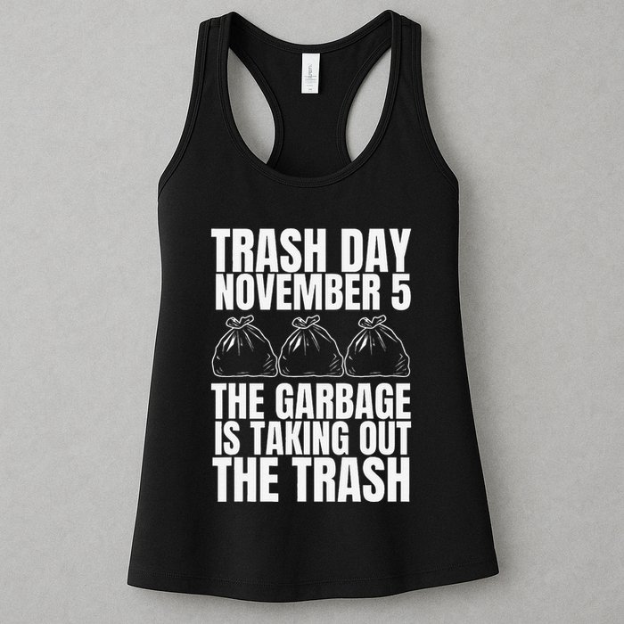 Trump Garbage Trash Day November 5 Garbage Taking Out Trash Womens Tank Top