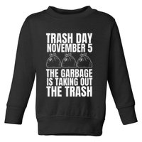 Trump Garbage Trash Day November 5 Garbage Taking Out Trash Toddler Sweatshirt
