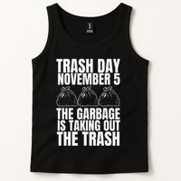 Trump Garbage Trash Day November 5 Garbage Taking Out Trash Tank Top