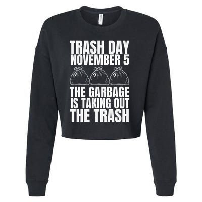 Trump Garbage Trash Day November 5 Garbage Taking Out Trash Cropped Pullover Crew