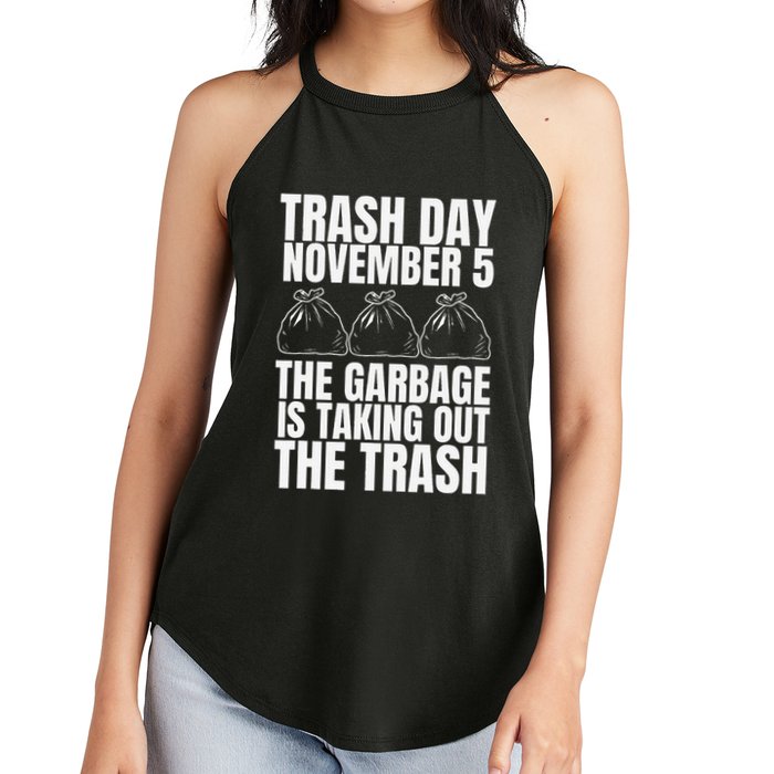 Trump Garbage Trash Day November 5 Garbage Taking Out Trash Women's Perfect Tri Rocker Tank