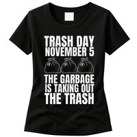 Trump Garbage Trash Day November 5 Garbage Taking Out Trash Womens T-Shirt