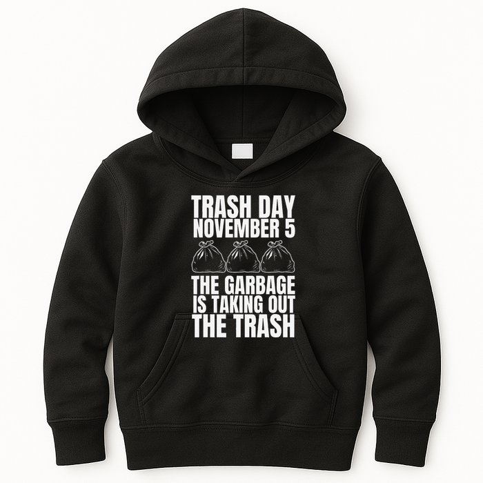 Trump Garbage Trash Day November 5 Garbage Taking Out Trash Kids Hoodie