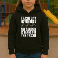 Trump Garbage Trash Day November 5 Garbage Taking Out Trash Kids Hoodie