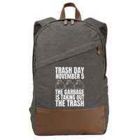 Trump Garbage Trash Day November 5 Garbage Taking Out Trash Cotton Canvas Backpack