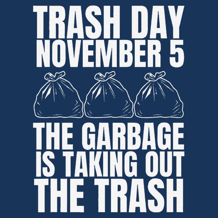 Trump Garbage Trash Day November 5 Garbage Taking Out Trash Infant Baby Jersey Bodysuit