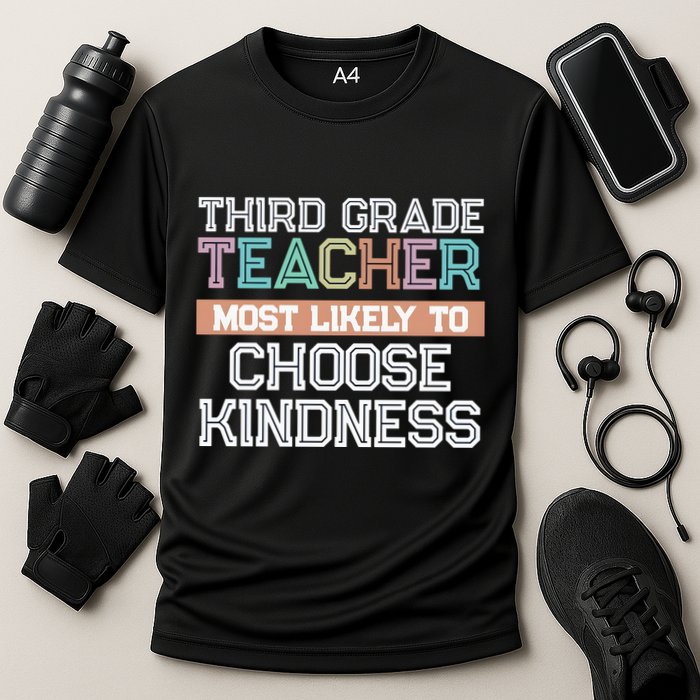 Third Grade Teacher Most Likely To Choose Kind Performance Shirt