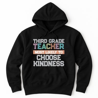 Third Grade Teacher Most Likely To Choose Kind Hoodie