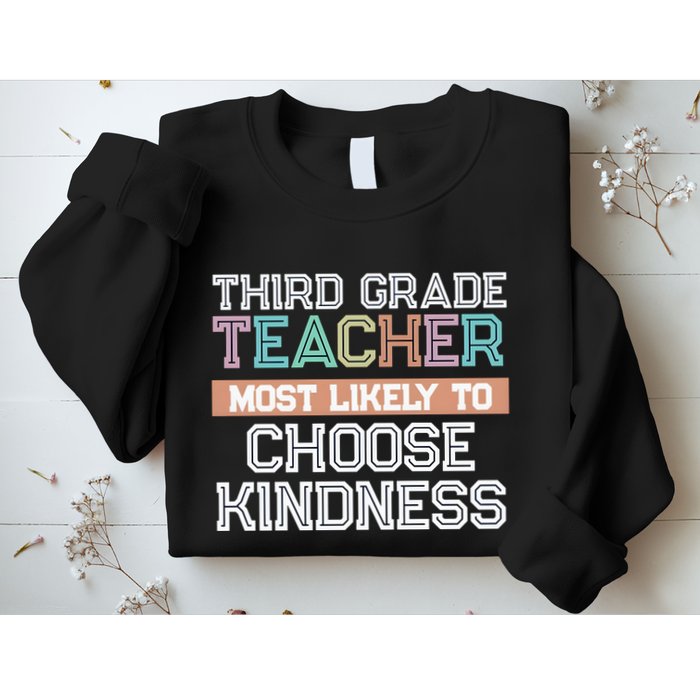 Third Grade Teacher Most Likely To Choose Kind Sweatshirt
