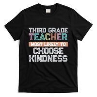 Third Grade Teacher Most Likely To Choose Kind T-Shirt