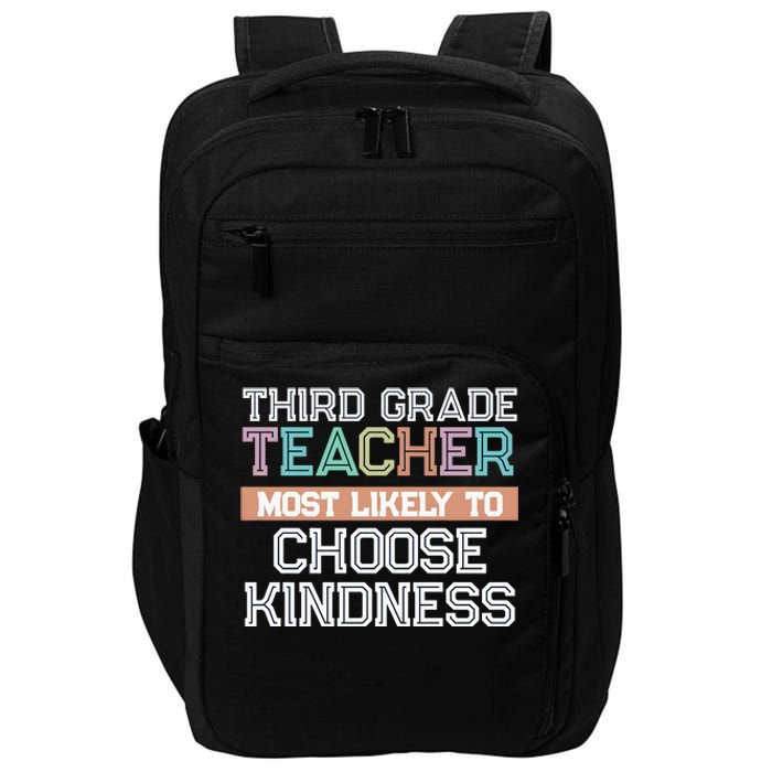 Third Grade Teacher Most Likely To Choose Kind Impact Tech Backpack