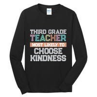 Third Grade Teacher Most Likely To Choose Kind Tall Long Sleeve T-Shirt