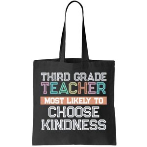 Third Grade Teacher Most Likely To Choose Kind Tote Bag