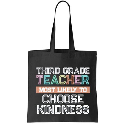 Third Grade Teacher Most Likely To Choose Kind Bag