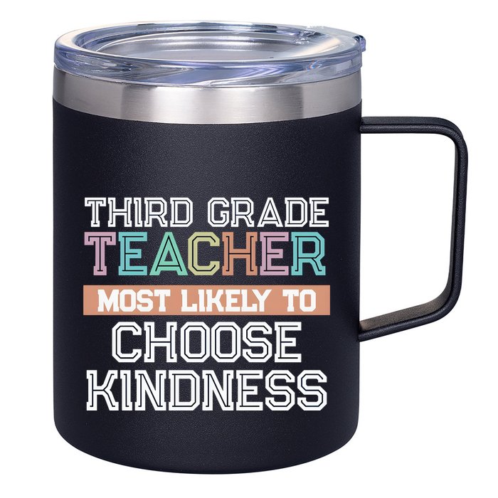 Third Grade Teacher Most Likely To Choose Kind 12oz Stainless Steel Coffee Mug