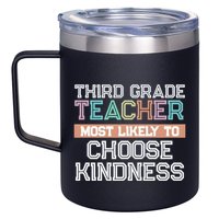 Third Grade Teacher Most Likely To Choose Kind 12oz Stainless Steel Coffee Mug