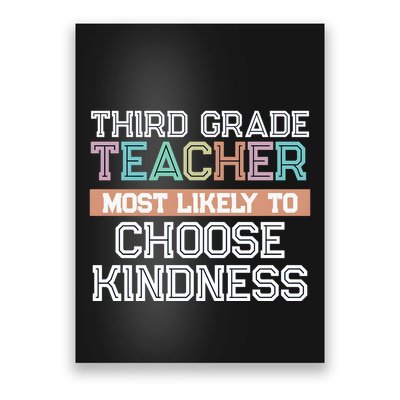 Third Grade Teacher Most Likely To Choose Kind Poster