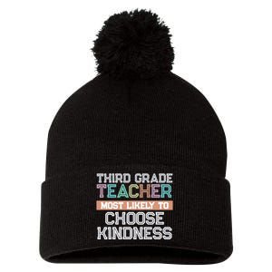 Third Grade Teacher Most Likely To Choose Kind Pom Pom 12in Knit Beanie