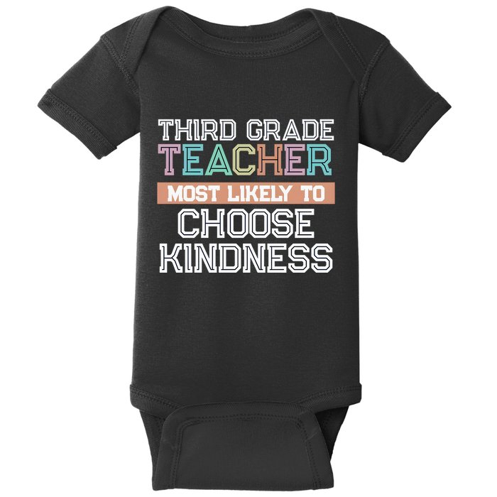 Third Grade Teacher Most Likely To Choose Kind Baby Bodysuit