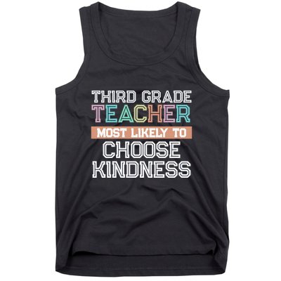 Third Grade Teacher Most Likely To Choose Kind Tank Top