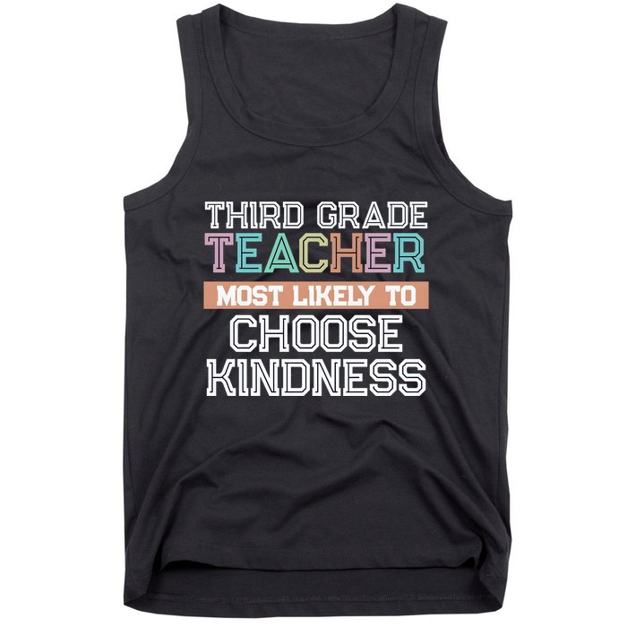 Third Grade Teacher Most Likely To Choose Kind Tank Top