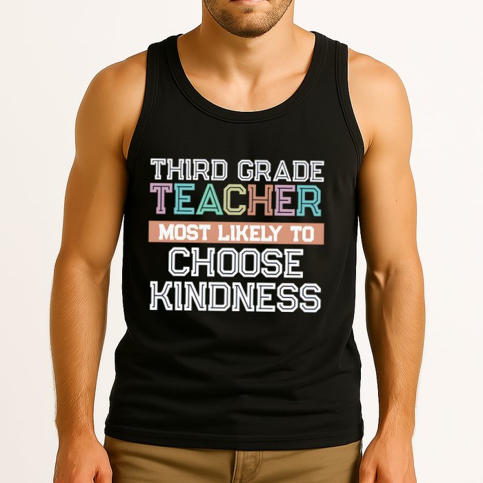Third Grade Teacher Most Likely To Choose Kind Tank Top