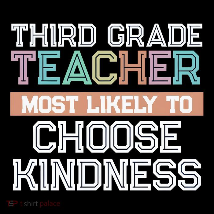 Third Grade Teacher Most Likely To Choose Kind Toddler T-Shirt