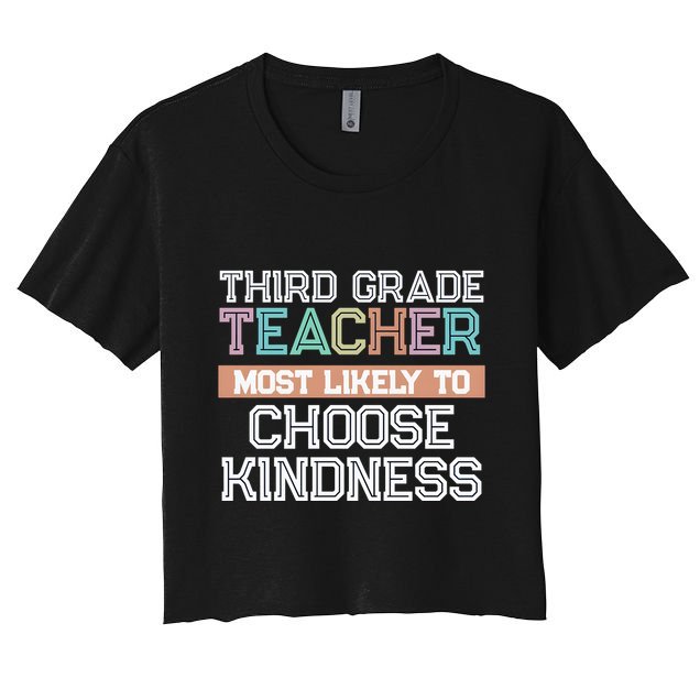 Third Grade Teacher Most Likely To Choose Kind Crop Top